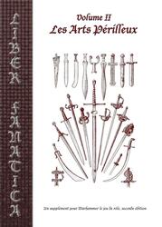 Warhammer: Le Jeu de Rôle - Liber Fanatica - Volume II - Les Arts Périlleux