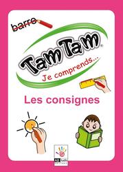 Tam Tam: Je Comprends... Les Consignes