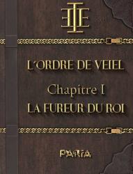 L'Ordre de Veiel: Chapitre 1 - La Fureur du Roi