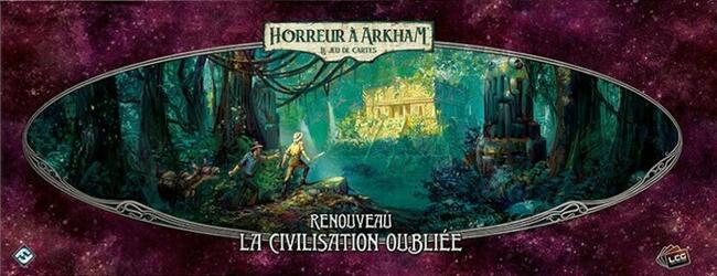 Horreur à Arkham: Le Jeu de Cartes - Renouveau - La Civilisation Oubliée