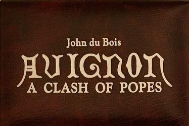 Avignon: A Clash of Popes
