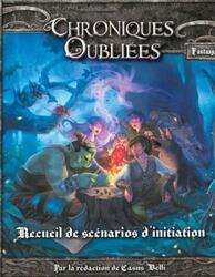 Chroniques Oubliées: Le Jeu de Rôle - Initiation au Jeu d'Aventures - Recueil de Scénarios d'Initiation