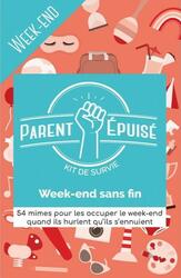 Parent Épuisé: Kit de Survie - Week-End