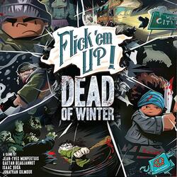 Flick 'em Up ! Dead of Winter