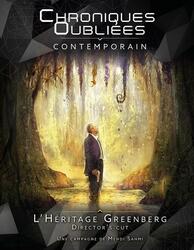 Chroniques Oubliées: Contemporain - L'Héritage Greenberg - Director's Cut