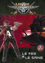 Metal Adventures: Le Fer & Le Sang