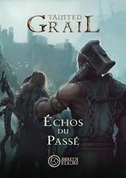 Tainted Grail: La Chute d'Avalon - Échos du Passé
