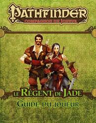 Pathfinder: Compagnon du Joueur - Le Régent de Jade - Guide du Joueur