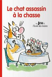 Le Chat Assassin à la Chasse