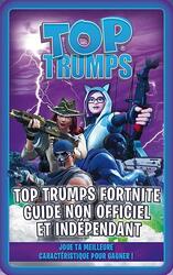 Top Trumps: Fortnite - Guide Non Officiel et Indépendant