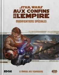 Star Wars: Aux Confins de l'Empire - Le Jeu de Rôle - Modifications Spéciales