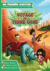 Ma Première Aventure: Voyage en Terre Ocre