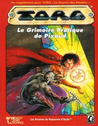 Torg: Les Arcanes du Royaume d'Aysle - Le Grimoire Pratique de Pixaud