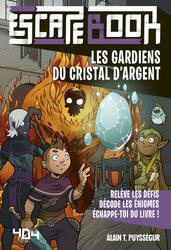 Escape Book: Les Gardiens du Cristal d'Argent