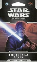 Star Wars: Le Jeu de Cartes - Fie-toi à la Force
