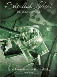 Sherlock Holmes: Détective Conseil - Les Francs-tireurs de Baker Street