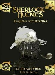 Sherlock Holmes: Enquêtes Surnaturelles - La BD Dont Vous Êtes le Héros