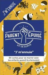 Parent Épuisé: Kit de Survie - J' M'Ennuie