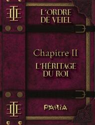 L'Ordre de Veiel: Chapitre 2 - L'Héritage du Roi