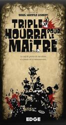 Triple Hourra pour le Maître