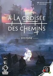 A la Croisée des Chemins: Dystopie