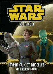Star Wars: Le Jeu de Rôle - Impériaux et Rebelles