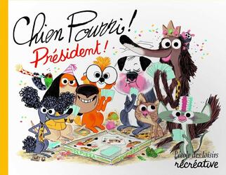 Chien Pourri ! Président !