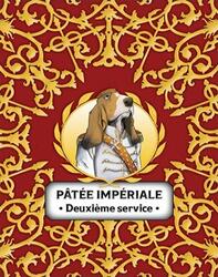 Pâtée Impériale: Deuxième Service