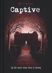 Captive: La BD Dont Vous Êtes le Héros