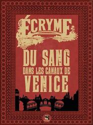 Écryme: Du Sang Dans Les Canaux de Venice