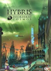 Hybris: Disordered Cosmos