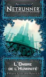 Android: Netrunner - L'Ombre de l'Humanité