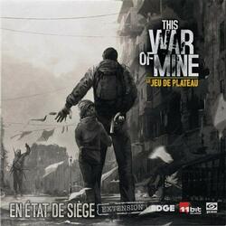 This War of Mine: Le Jeu de Plateau - En État de Siège
