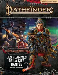 Pathfinder: Seconde Édition - L'Âge des Cendres - Les Flammes de la Cité Hantée