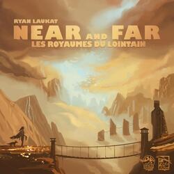 Near and Far: Les Royaumes du Lointain
