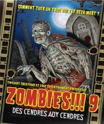 Zombies !!! 9 Des Cendres aux Cendres