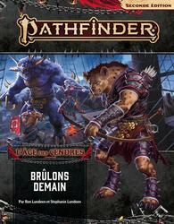 Pathfinder: Seconde Édition - L'Âge des Cendres - Brûlons Demain