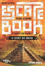 Escape Book: Le Secret des Mayas