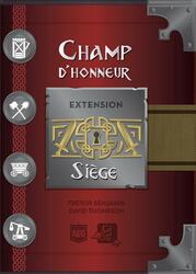 Champ d'Honneur: Siège