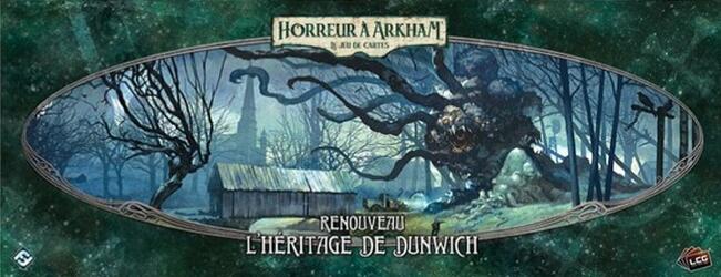 Horreur à Arkham: Le Jeu de Cartes - Renouveau - L'Héritage de Dunwich