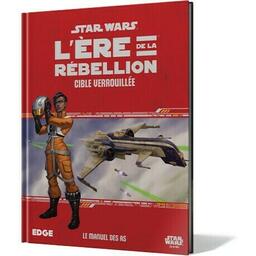 Star Wars: L'Ère de la Rébellion - Le Jeu de Rôle - Cible Verrouillée Cover 3d