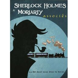Sherlock Holmes: Livre 3 - Moriarty Associés - La BD Dont Vous Êtes le Héros Cover