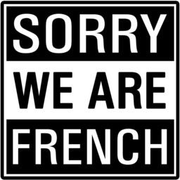 Sorry We Are French