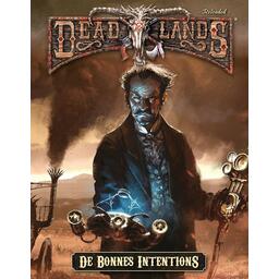 Deadlands: Reloaded - De Bonnes Intentions Cover
