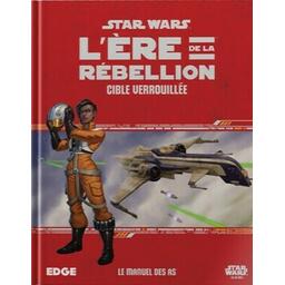Star Wars: L'Ère de la Rébellion - Le Jeu de Rôle - Cible Verrouillée Cover