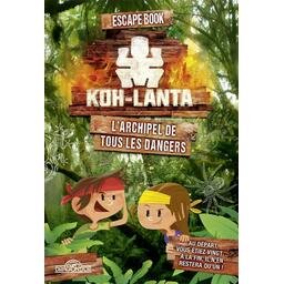 Escape Book: Koh Lanta - L'Archipel de tous les Dangers Cover