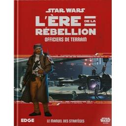 Star Wars: L'Ère de la Rébellion - Le Jeu de Rôle - Officiers de Terrain Cover