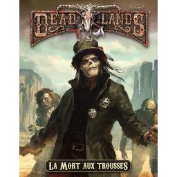 Deadlands: Reloaded - La Mort aux Trousses Cover