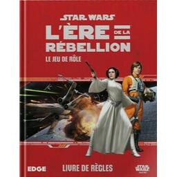 Star Wars: L’Ère de la Rébellion - Le Jeu de Rôle - Livre de Règles Cover