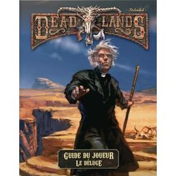 Deadlands: Reloaded - Guide du Joueur - Le Déluge Cover